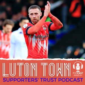 Luton Town Supporters’ Trust Podcast Bonus Episode: Jordan Clark exclusive