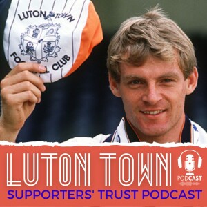 Luton Town Supporters’ Trust Podcast Bonus Episode: Lars Elstrup exclusive