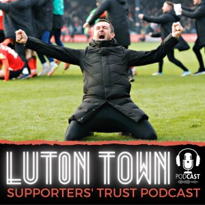 Luton Town Supporters’ Trust Podcast: Season 5 Episode 7 (Part 2): Jones deal, Harford and Sheehan return and council Newlands Park pedantry