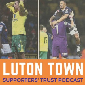 Luton Town Supporters' Trust Podcast - Norwich FA Cup History Makers Special