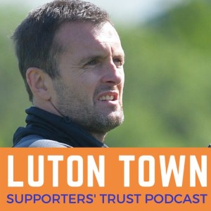 Luton Town Supporters' Trust Podcast - Season 3 Episode 13: We go again!