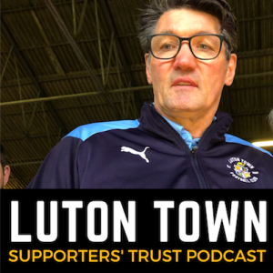 Luton Town Supporters' Trust podcast - Mick Harford special