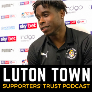 Luton Town Supporters' Trust podcast - Season 2 Episode 10: JPT 10-year anniversary, is Pelly a Luton legend?, player of the season and the title is in sight