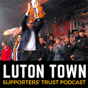Luton Town Supporters' Trust podcast: Champions special