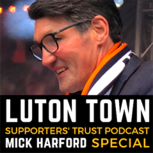 Luton Town Supporters' Trust Podcast: Mick Harford's season review