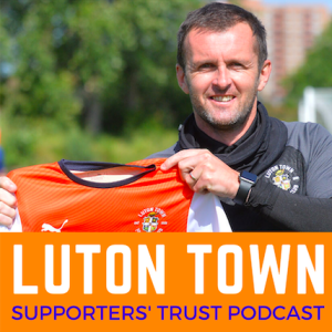 Luton Town Supporters Trust Podcast Season 3 Episode 12: Nathan Jones returns as football set to restart