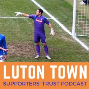 Luton Town Supporters' Trust Podcast - Mark Tyler Special