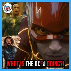 DC’S Entire 2022 Film Slate DELAYED! | The Comics Pals Episode 281