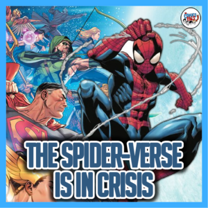 The Spider-Verse is in Crisis | Pals Pulls 10/05/2022