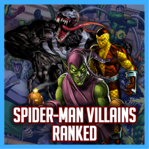 Spider-Man Villains Ranked! | The Comics Pals Episode 306