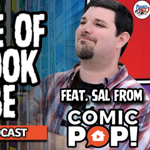 The State of Comic Book YouTube feat. Sal from ComicPop | The Comics Pals Episode 384