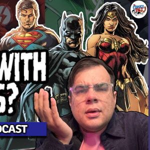Has DC Comics Lost Its Momentum? | The Comics Pals Episode 364