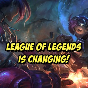 League of Legends is Changing! | The Video Game Pals Episode 19