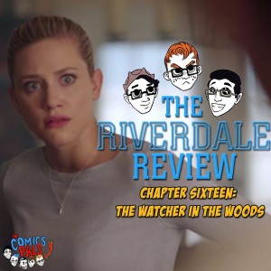 Chapter 16: The Watcher In The Woods (S2E3) - The Riverdale Review