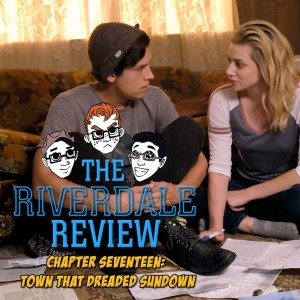 Chapter 17: The Town That Dreaded Sundown (S2E4) | The Riverdale Review