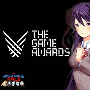 Doki Doki Literature Club Review & The Video Game Awards 2017 | The Video Game Pals Episode 33