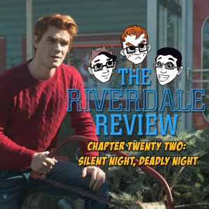 Chapter 22: Silent Night, Deadly Night (S2E9) | The Riverdale Review