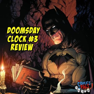 Doomsday Clock #3 Review | The Comics Pals