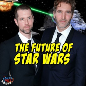 The Future of the Star Wars Film Universe | The Comics Pals Episode 68