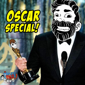 Oscars 2018 Special | The Comics Pals Podcast