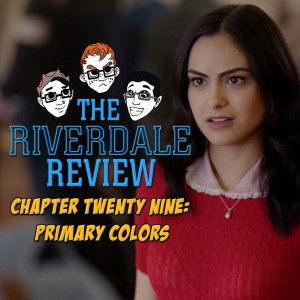 Chapter 29: Primary Colors (S2 E16) | The Riverdale Review