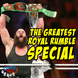 The Greatest Royal Rumble Special | The Comics Pals