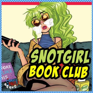 Snotgirl Book Club | The Comics Pals