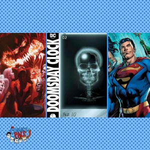 ASM #800, Man of Steel #1 & Doomsday Clock #5 Reviews | The Comics Pals Episode 84