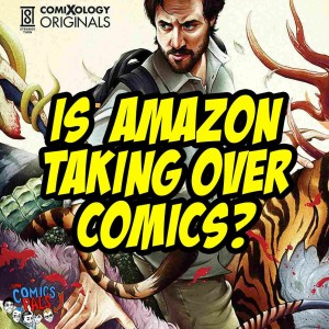 Will Amazon Take Over the Comic Book Industry? | The Comics Pals 85