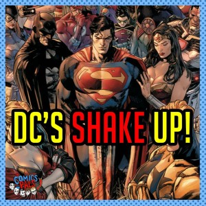 Highs and Lows of DC's Big Week | The Comics Pals Episode 86