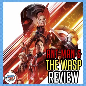 Ant-Man and The Wasp Review | The Comics Pals