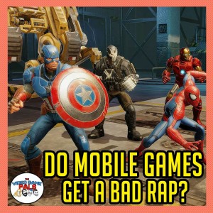 Do Mobile Games Get a Bad Rap? | The Video Game Pals Episode 64