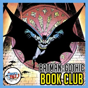 Batman: Gothic | The Comics Pals Book Club