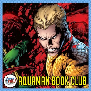 Aquaman | The Comics Pals Book Club