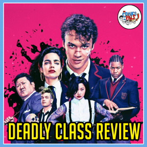 Deadly Class Review | The Comics Pals Episode 116