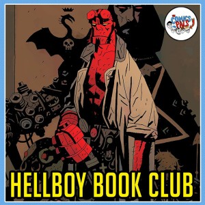 Hellboy: Seeds of Destruction | The Comics Pals Book Club