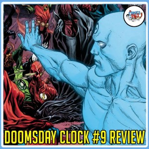 Doomsday Clock #9 Review | The Comics Pals Episode 124