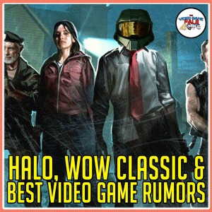 Halo, WoW Classic & The BEST Video Game Rumors of All-Time | The Video Game Pals Episode 98