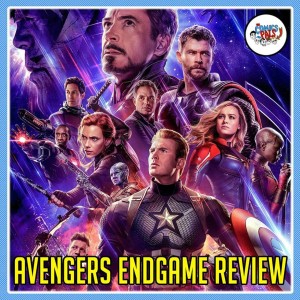 Avengers: Endgame Review | The Comics Pals Episode 131