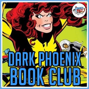 The Dark Phoenix Saga | The Comics Pals Book Club