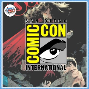 San Diego Comic Con 2019 Coverage | The Comics Pals Episode 143