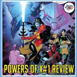 X-Men Powers of X #1 Review | The Comics Pals Episode 145