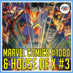 House of X #3 & Marvel #1000 Review | The Comics Pals Episode 149