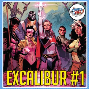 Excalibur #1 Review | The Comics Pals Episode 158