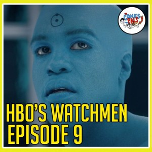 HBO's Watchmen Episode Nine - We Watched Watchmen