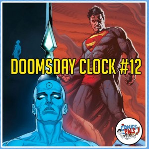 Doomsday Clock #12 Review | The Comics Pals Episode 165