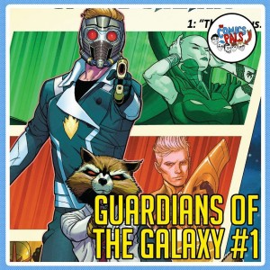 Guardians of the Galaxy #1 & Maruaders #6 Reviews | The Comics Pals Episode 170