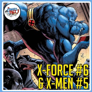 X-Men #5 & X-Force #6 Reviews | The Comics Pals Episode 171