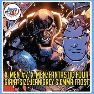 Jean & Emma #1, FF/X-Men #2 & X-Men #7 Reviews | The Comics Pals Episode 175