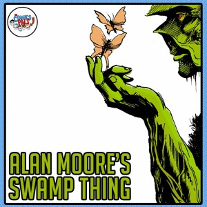 Alan Moore's Swamp Thing | The Comics Pals Book Club